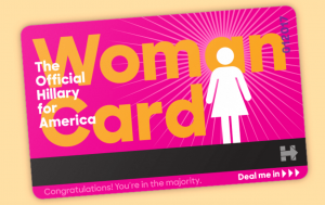 Hillary Clinton Woman Card