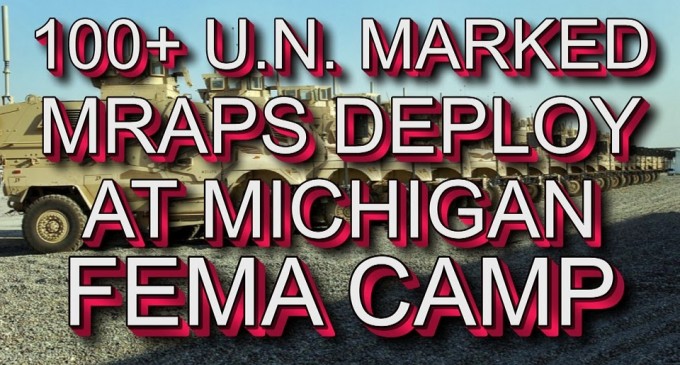 100 UN Marked MRAPS Deploy on U.S. Soil , FEMA Prepares For Unrest, Alleges Video