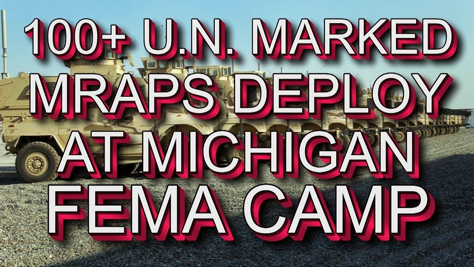 100 UN Marked MRAPS Deploy on U.S. Soil , FEMA Prepares For Unrest, Alleges Video