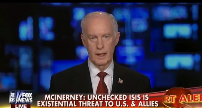 General McInerney: We Should Go To DEFCON 1, ISIS Will Attack Us Very, Very Soon