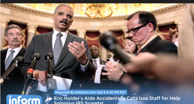 OOOPS: Holder Aide Accidentally Calls Issa’s Staff For Help Spinning IRS Scandal