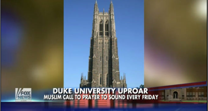 Duke University To Blast Muslim Call To Prayer From Chapel Bell Tower Every Week