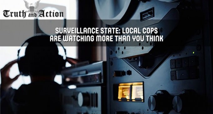 Local Police a Growing Part of the “Surveillance State”