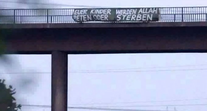 Highway Overpass Banner Threatens German Children Will Pray To Allah “Or Die”