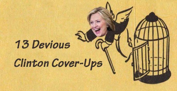 UNCOVERED: 13 Devious Clinton Cover-Ups