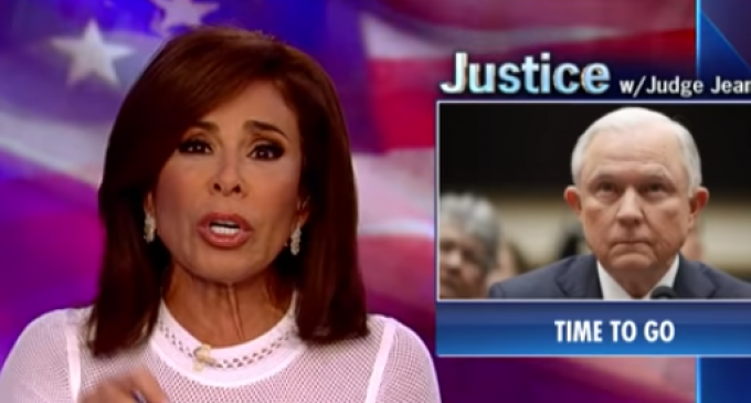 Pirro to Sessions: “Why Would You Stay in a Job Where You are Not Wanted?”