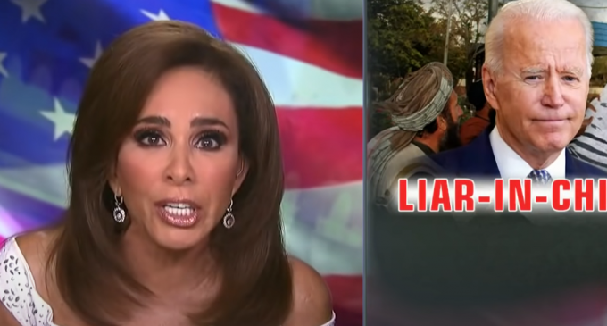 Judge Jeanine Slams President Biden as the ‘Liar-in-Chief’